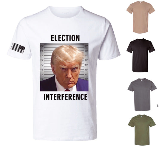 Election Interference T-Shirt — Free Shipping