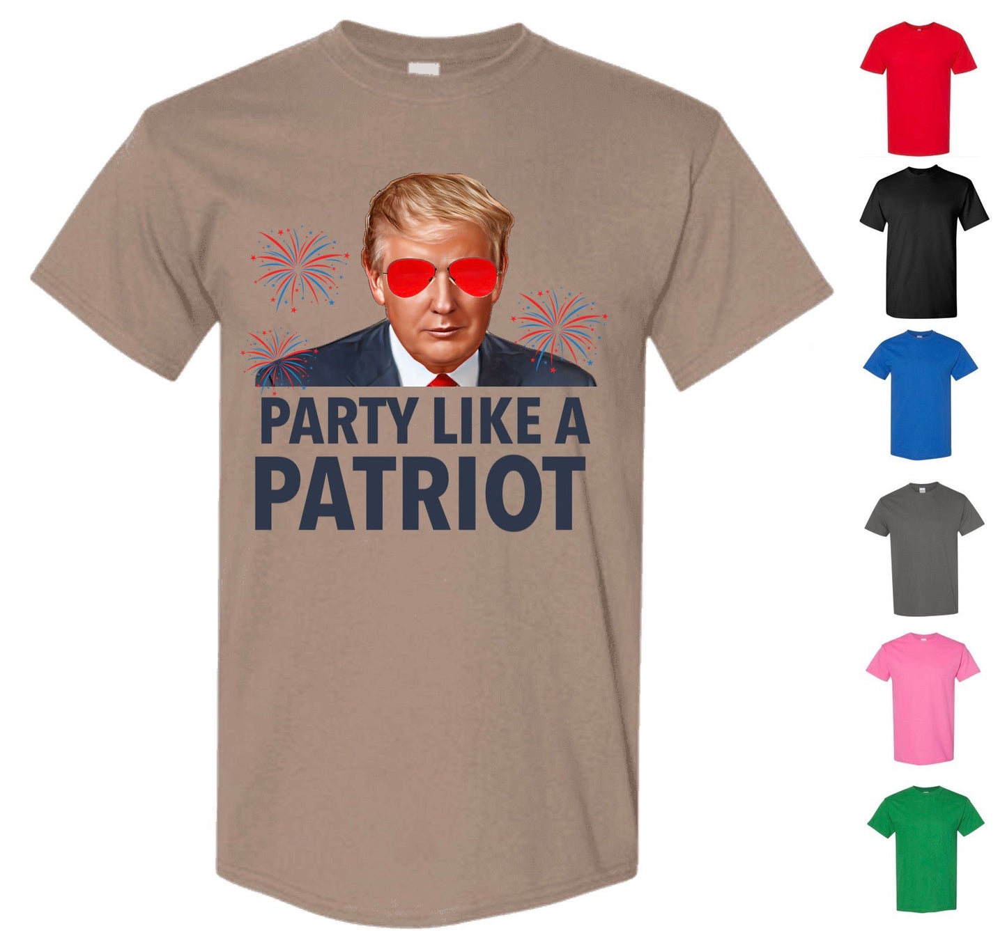 Party Like A Patriot Trump T-Shirt, 4th of July (Free Shipping!)