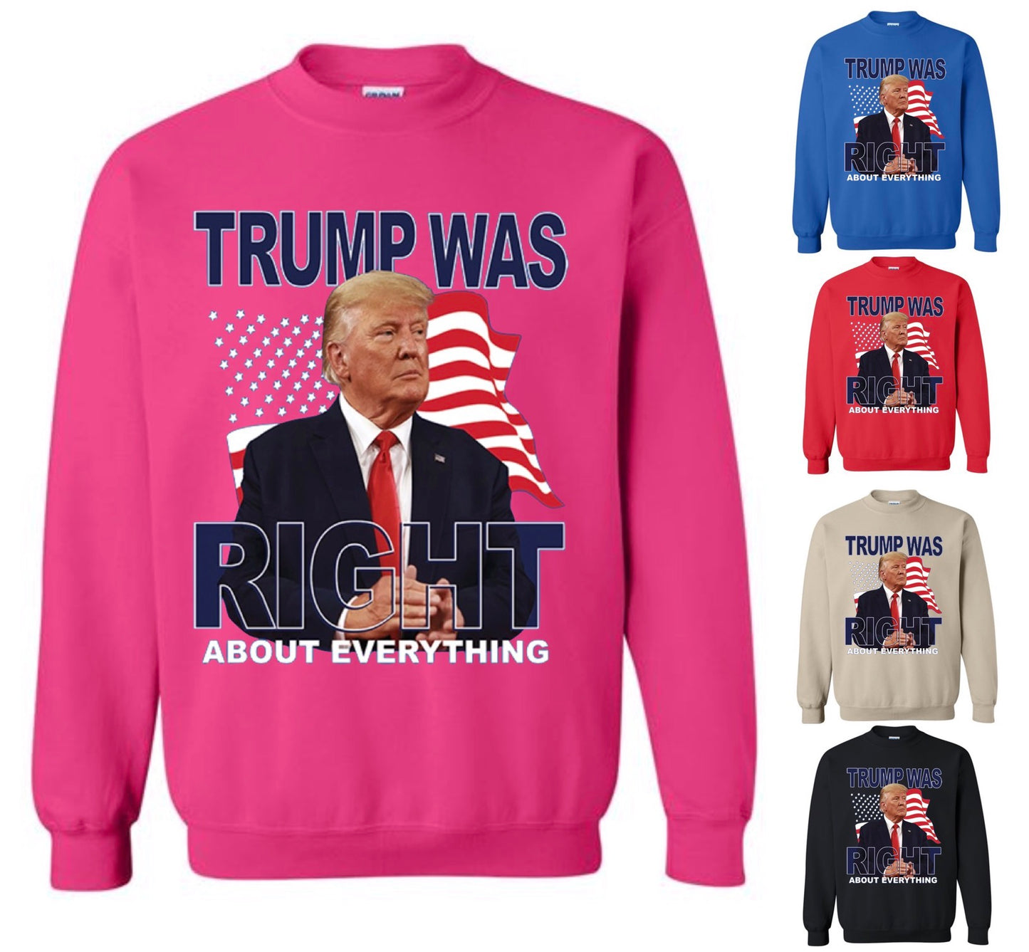 Trump Was Right Sweatshirt