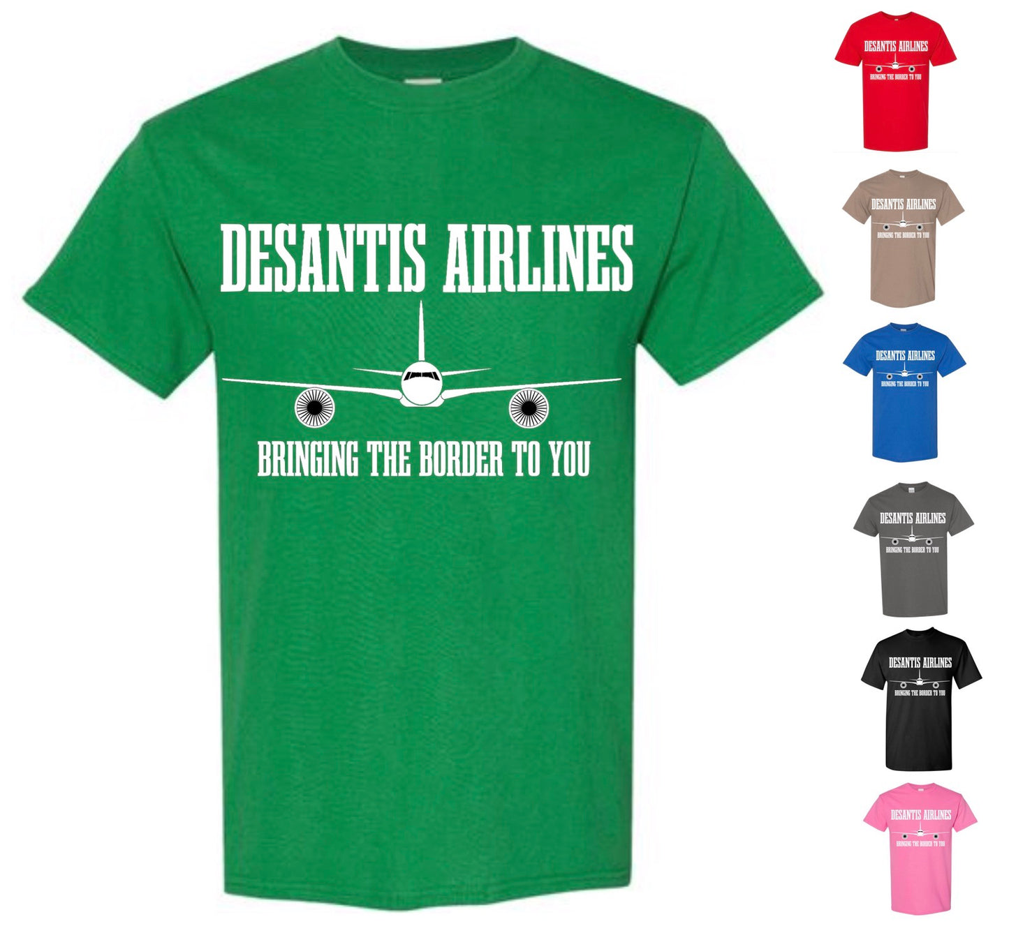 DeSantis Airlines T-Shirt, Bringing The Border To You!