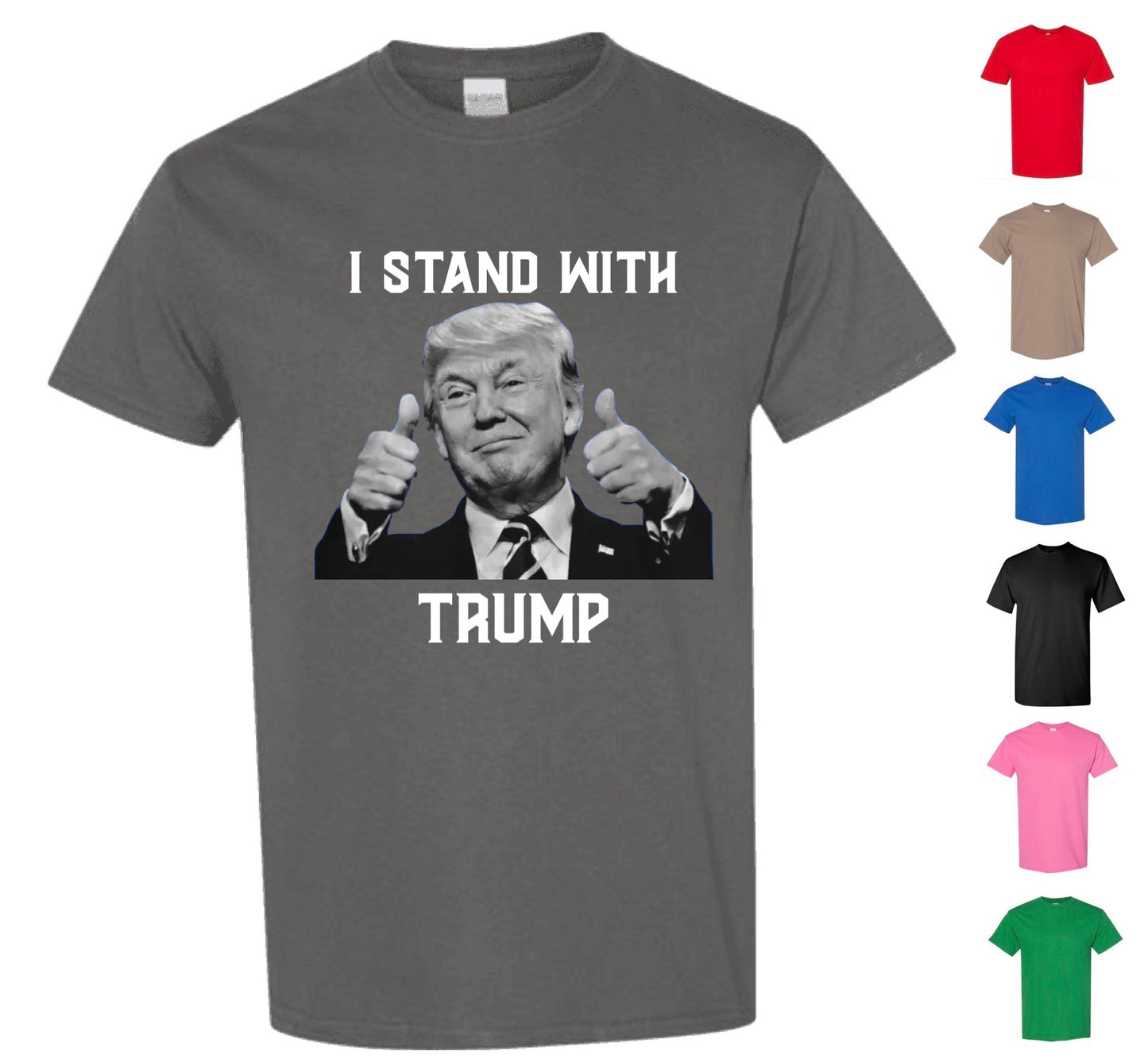 I Stand With Trump (FREE Shipping)