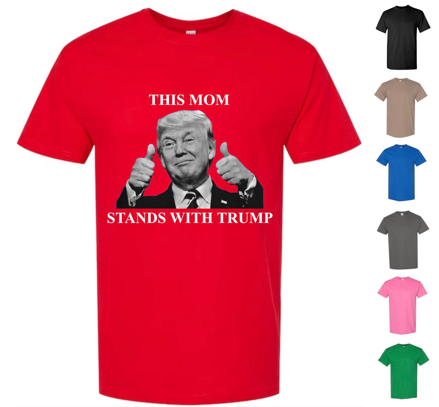 This Mom Stands With Trump (FREE Shipping)