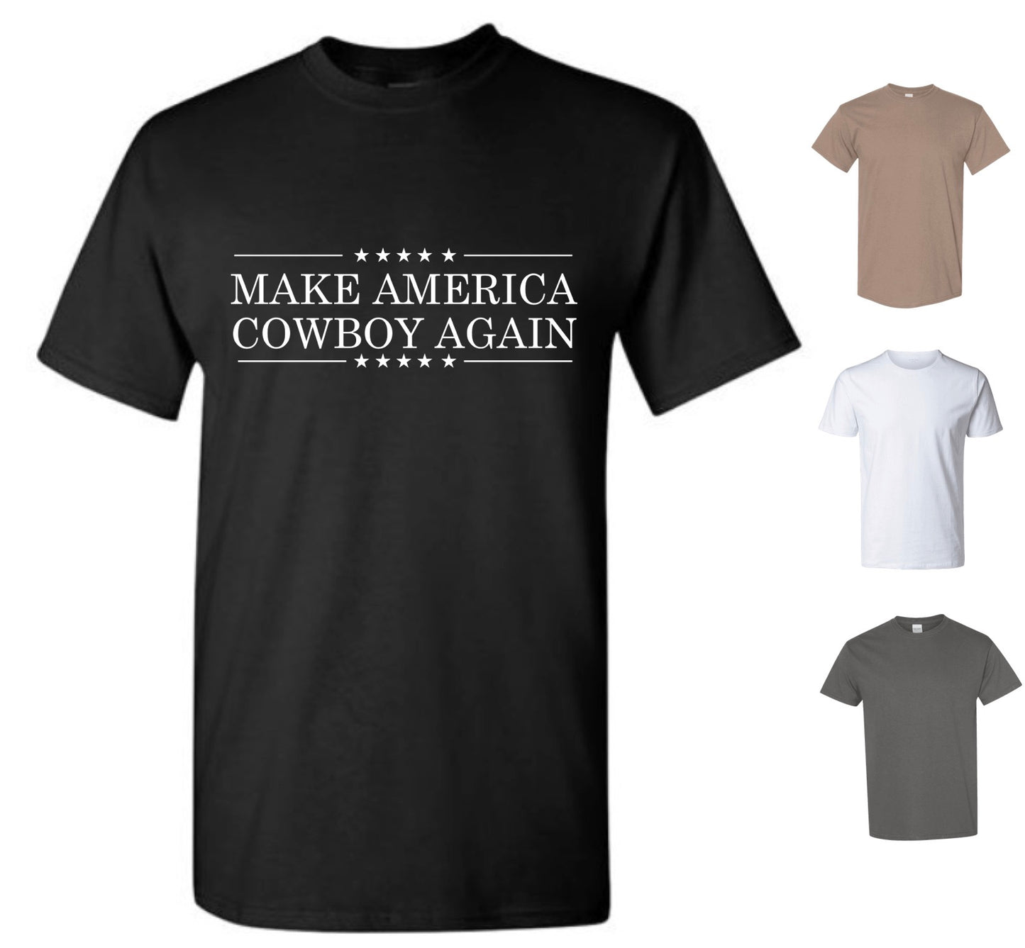 Make American Cowboy Again T-Shirt (FREE Shipping)