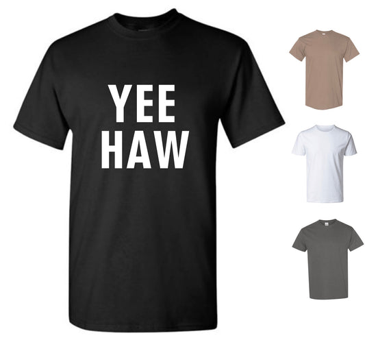 Yee Haw T-Shirt (FREE Shipping)