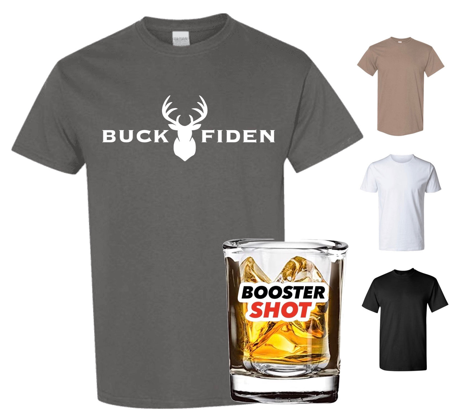 Buck Fiden T-Shirt (FREE Booster!)