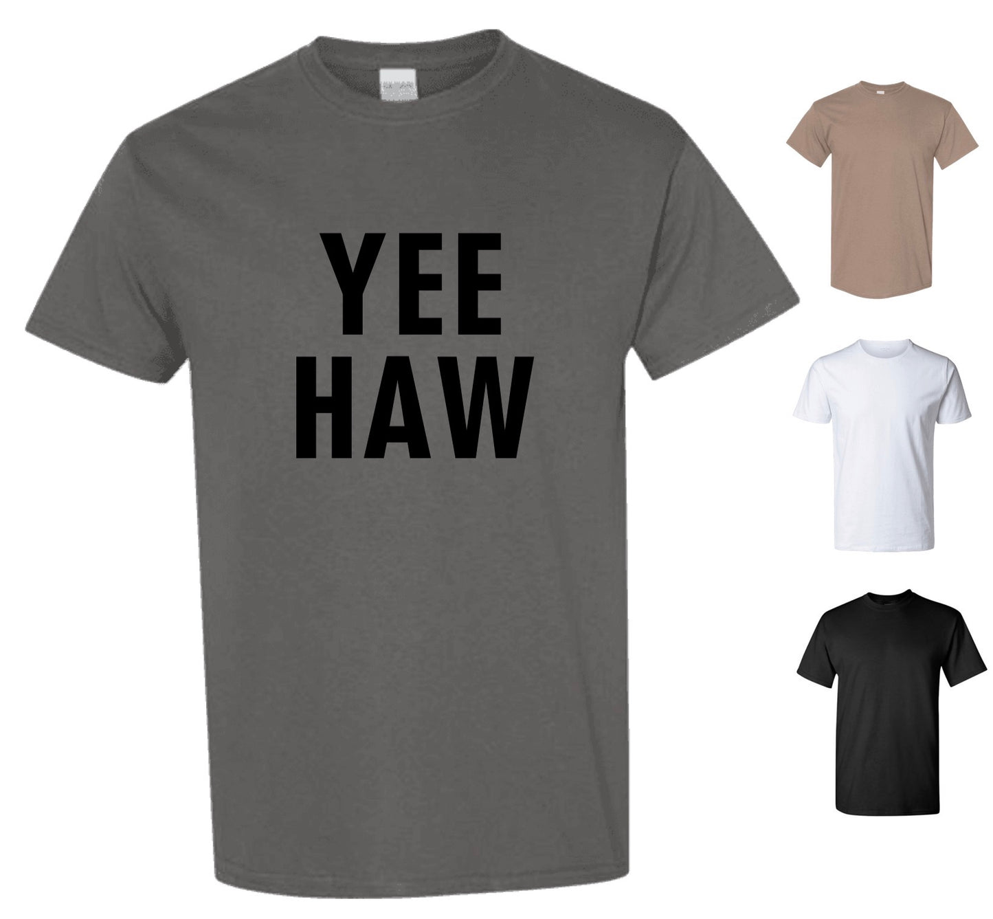 Yee Haw T-Shirt (FREE Shipping)