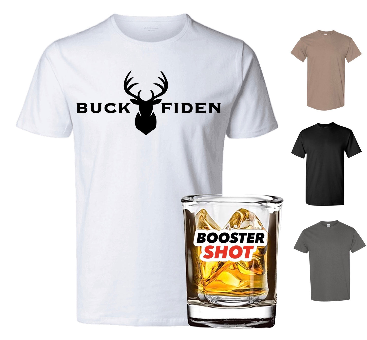Buck Fiden T-Shirt (FREE Booster!)
