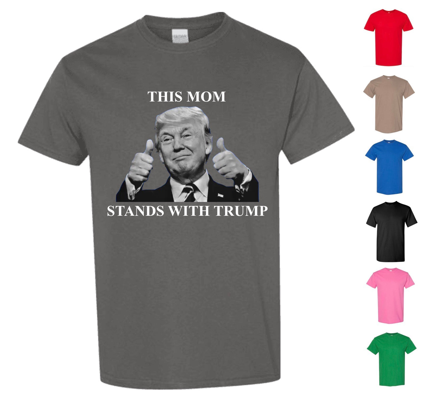 This Mom Stands With Trump (FREE Shipping)