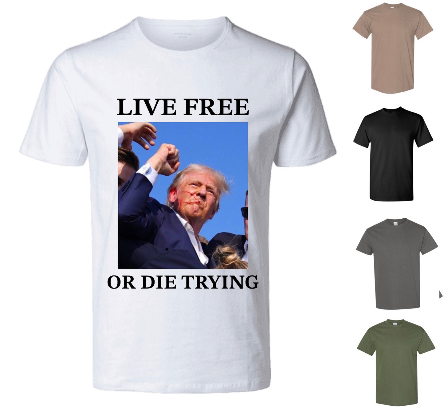 Live Free or Die Trying T-Shirt — Free Shipping