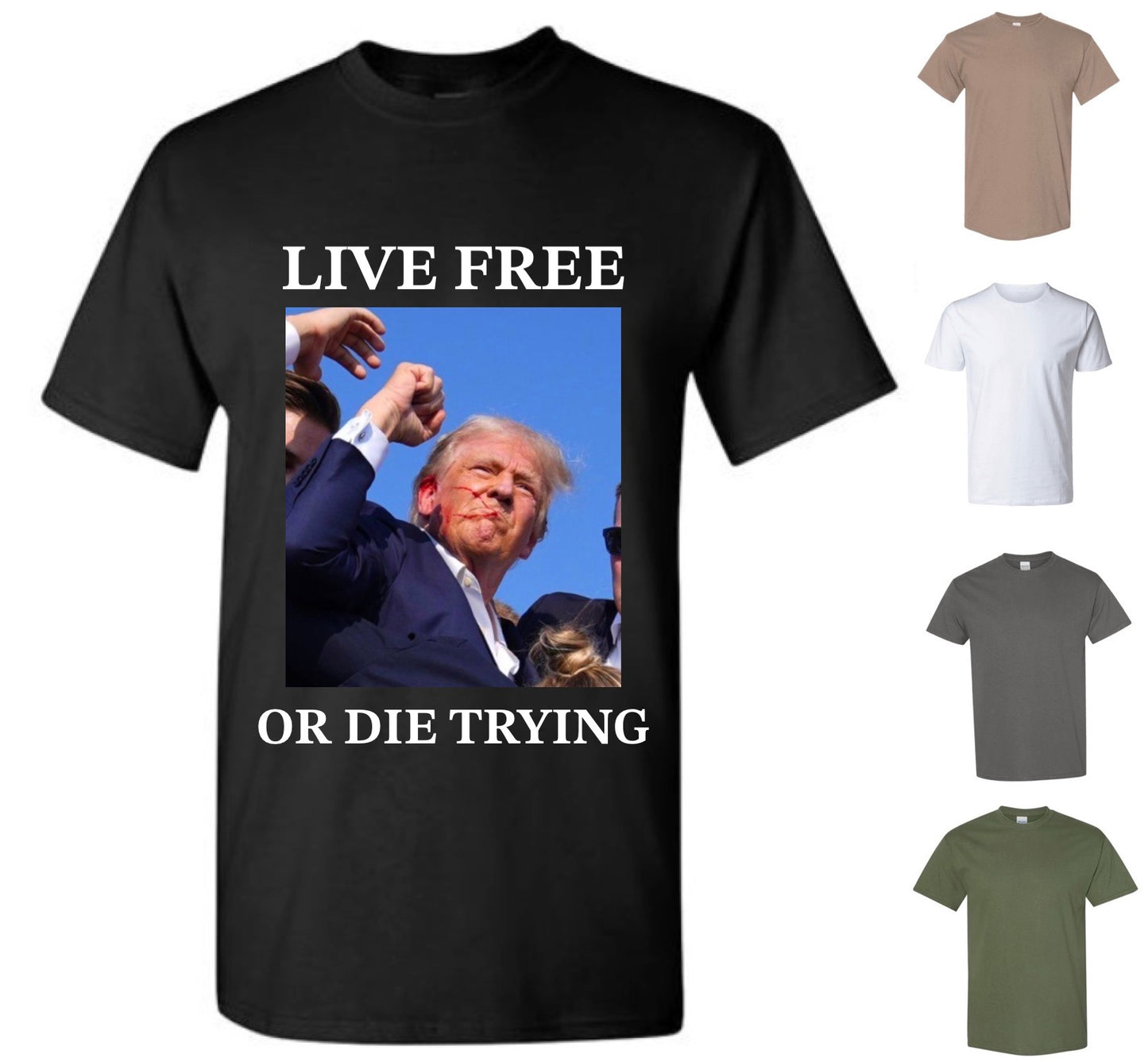 Live Free or Die Trying T-Shirt — Free Shipping