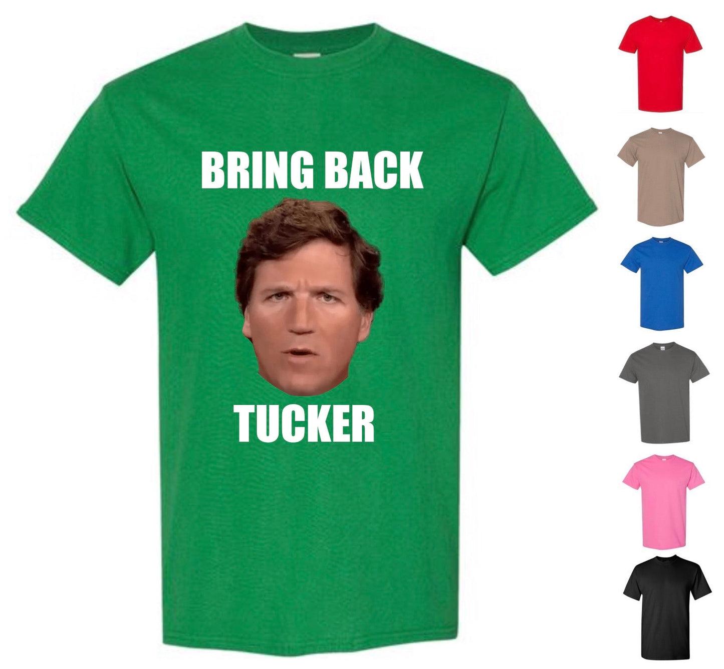 Bring Back Tucker Carlson T-shirt! (FREE Shipping)