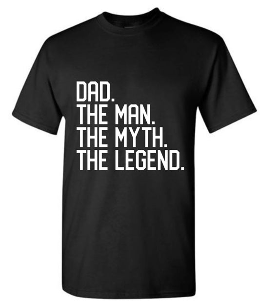The Man. The Myth. The Legend (Free Shipping)