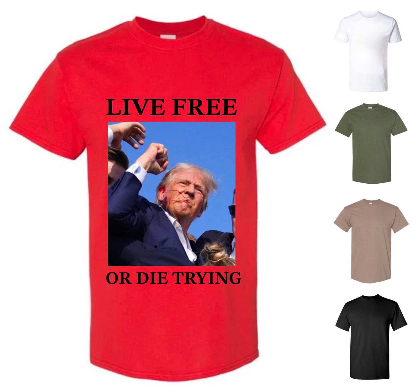 Live Free or Die Trying T-Shirt — Free Shipping