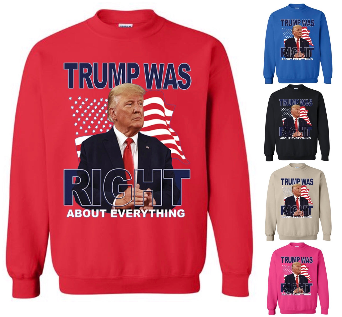 Trump Was Right Sweatshirt