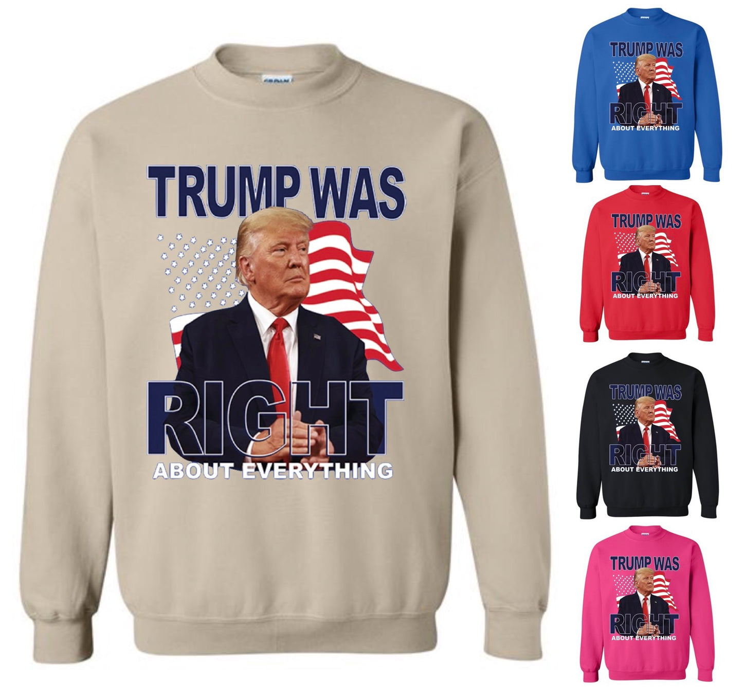 Trump Was Right Sweatshirt