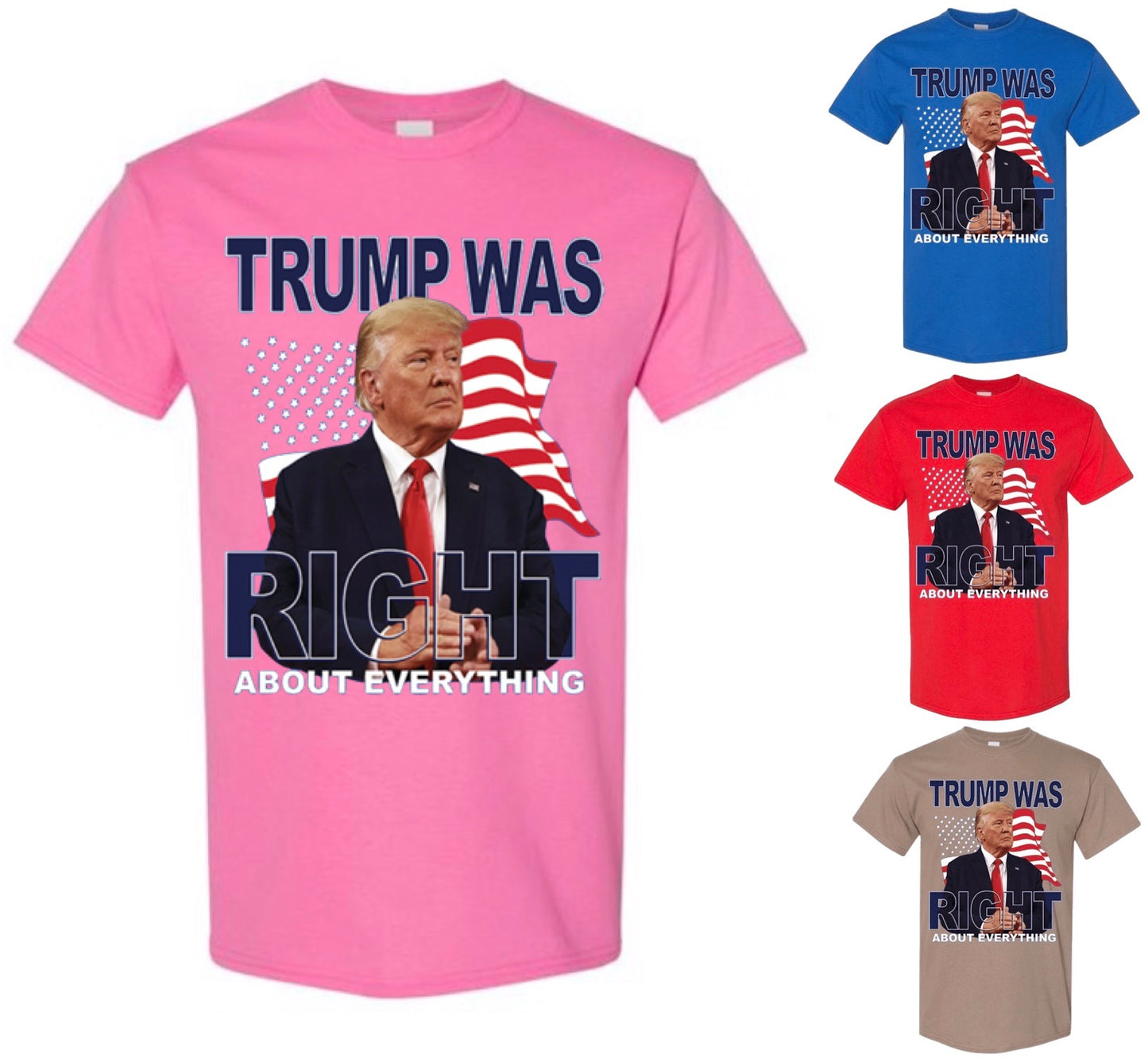 Trump Was Right T-Shirt