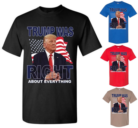 Trump Was Right T-Shirt