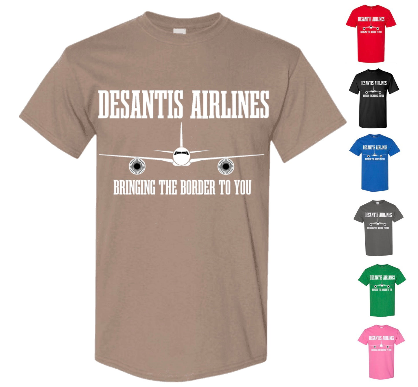 DeSantis Airlines T-Shirt, Bringing The Border To You!