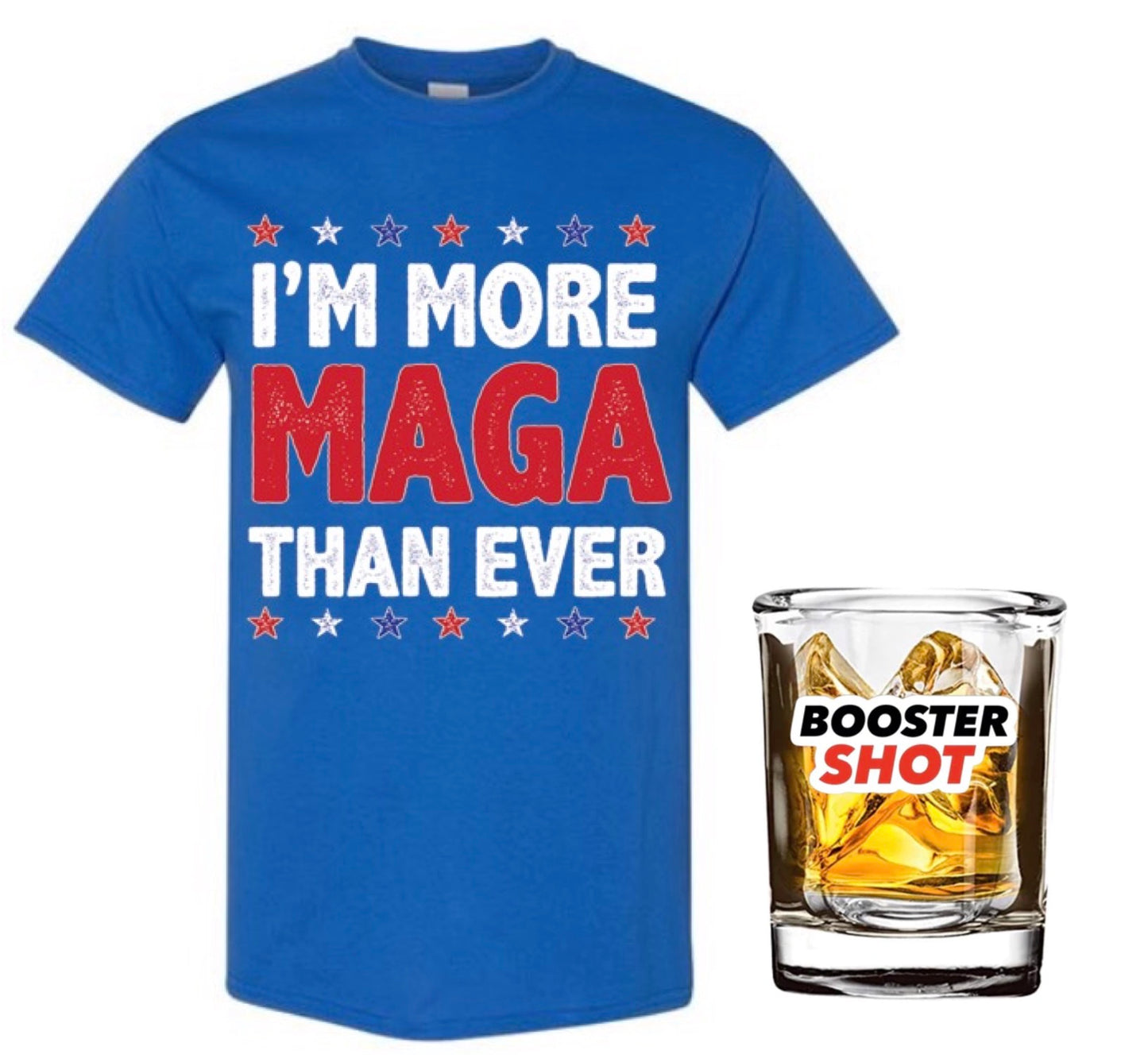 I'm More MAGA Than Ever (+Free Booster)