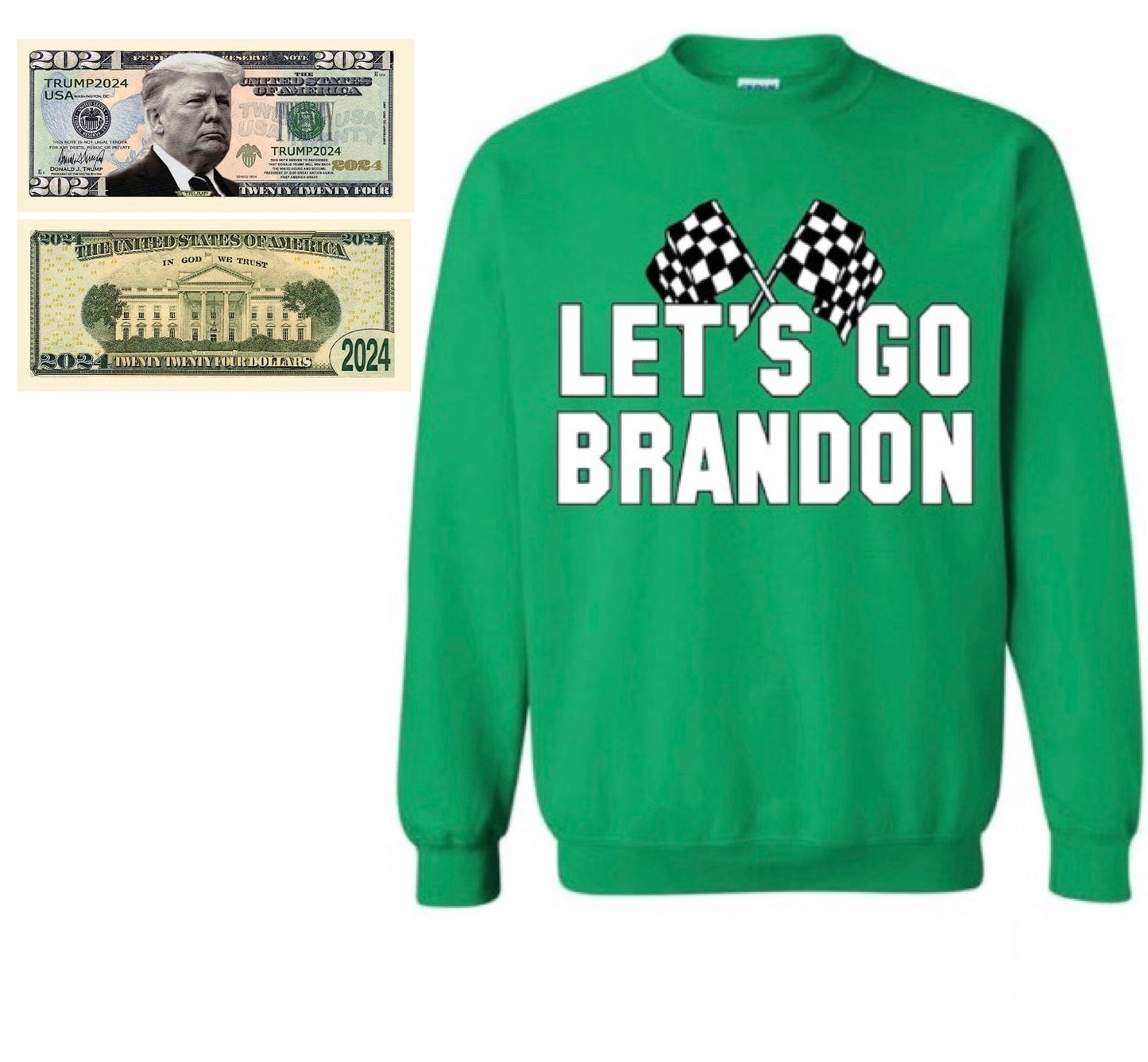 Let's Go Brandon Sweatshirt, St. Patty's Edition, 3 FREE Trump Bucks Included