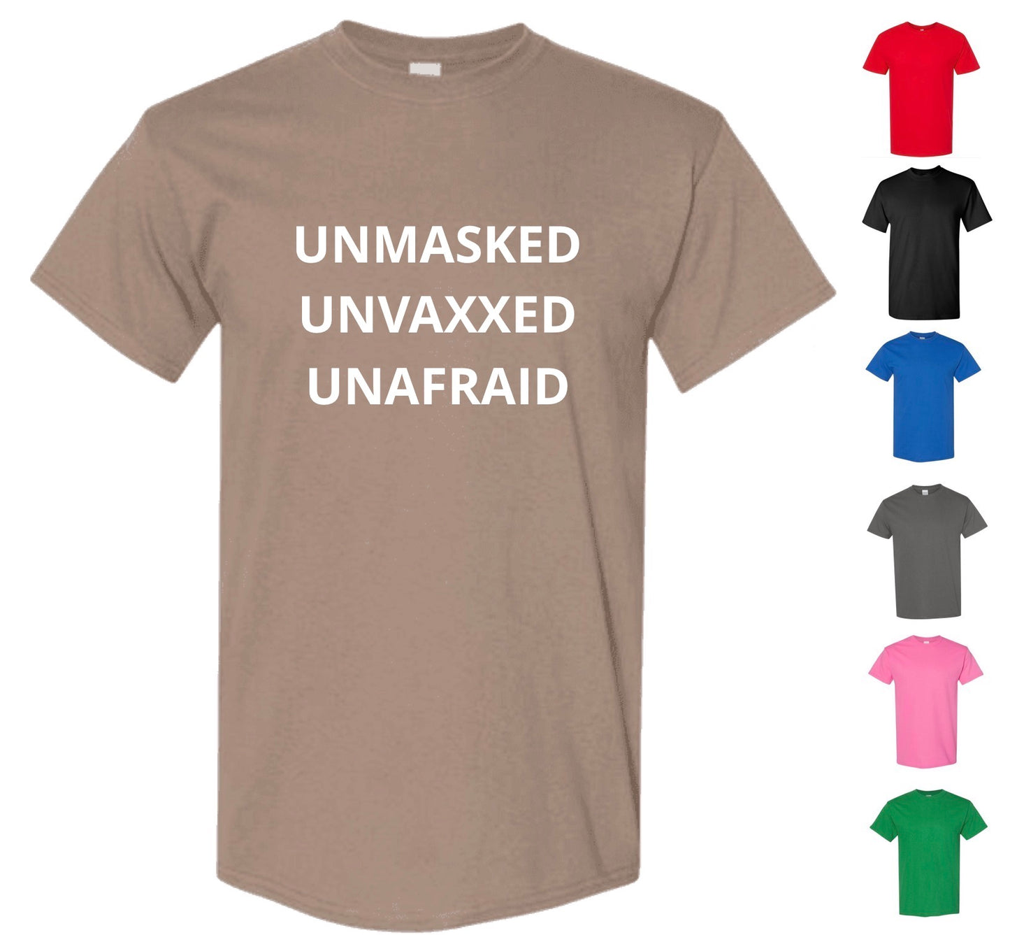 Unmasked, Unvaxxed, and Unafraid T-Shirt (FREE Shipping!)