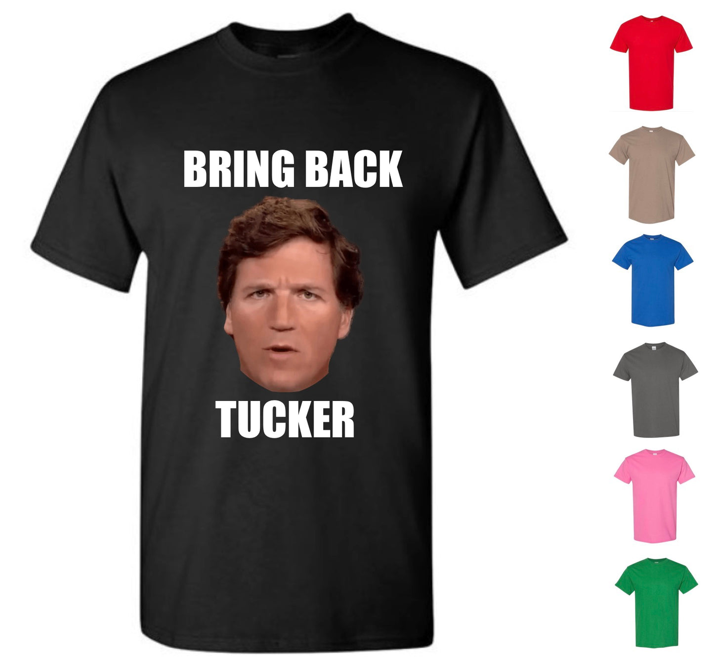 Bring Back Tucker Carlson T-shirt (FREE Shipping)