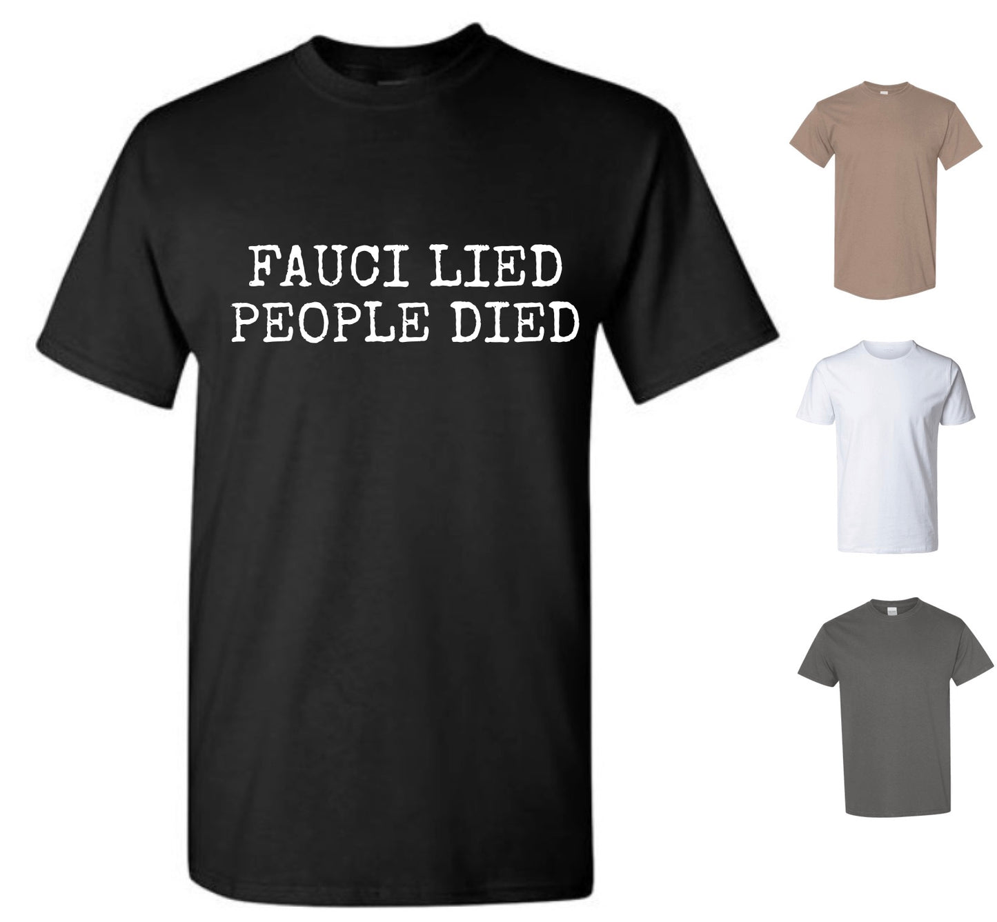 Fauci Lied, People Died T-Shirt