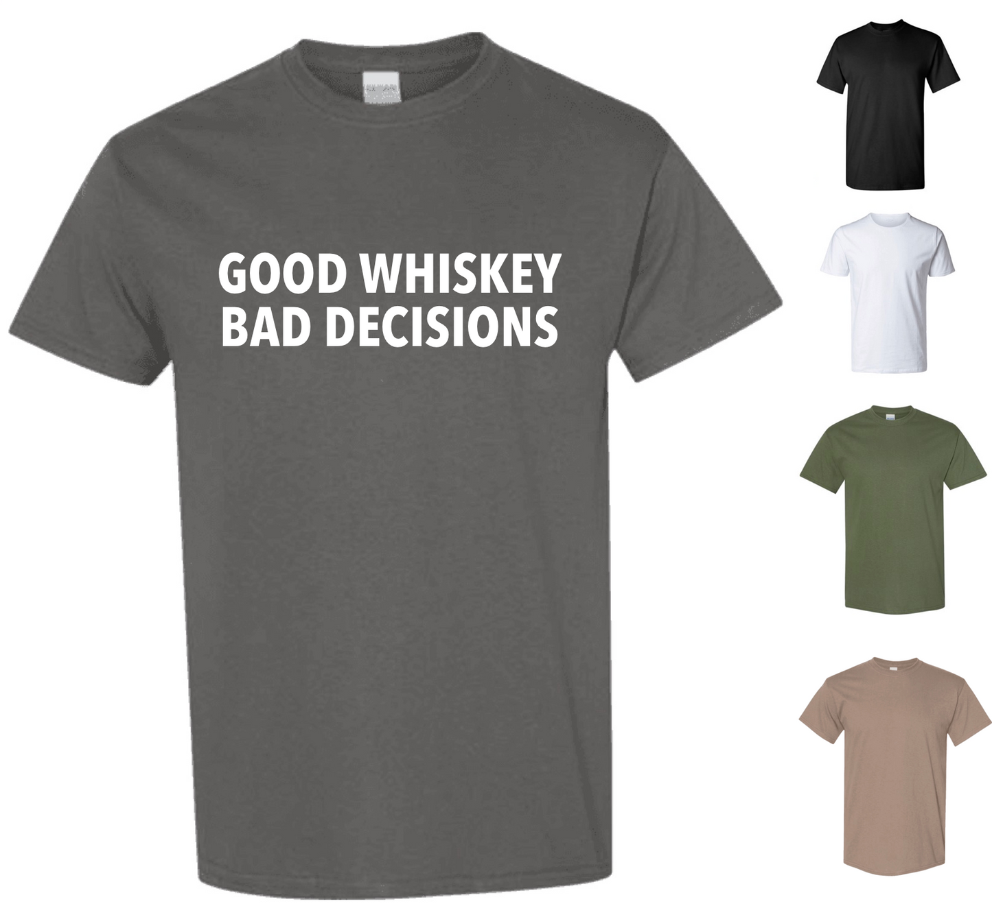 Good Whiskey Bad Decisions (FREE Shipping)