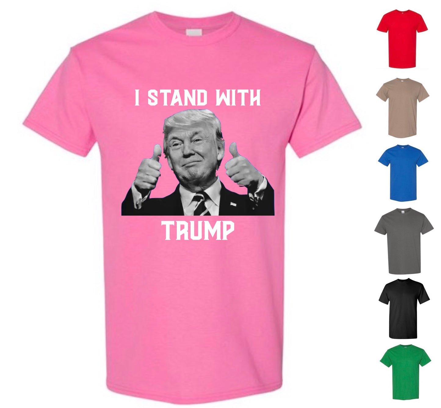 I Stand With Trump (FREE Shipping)