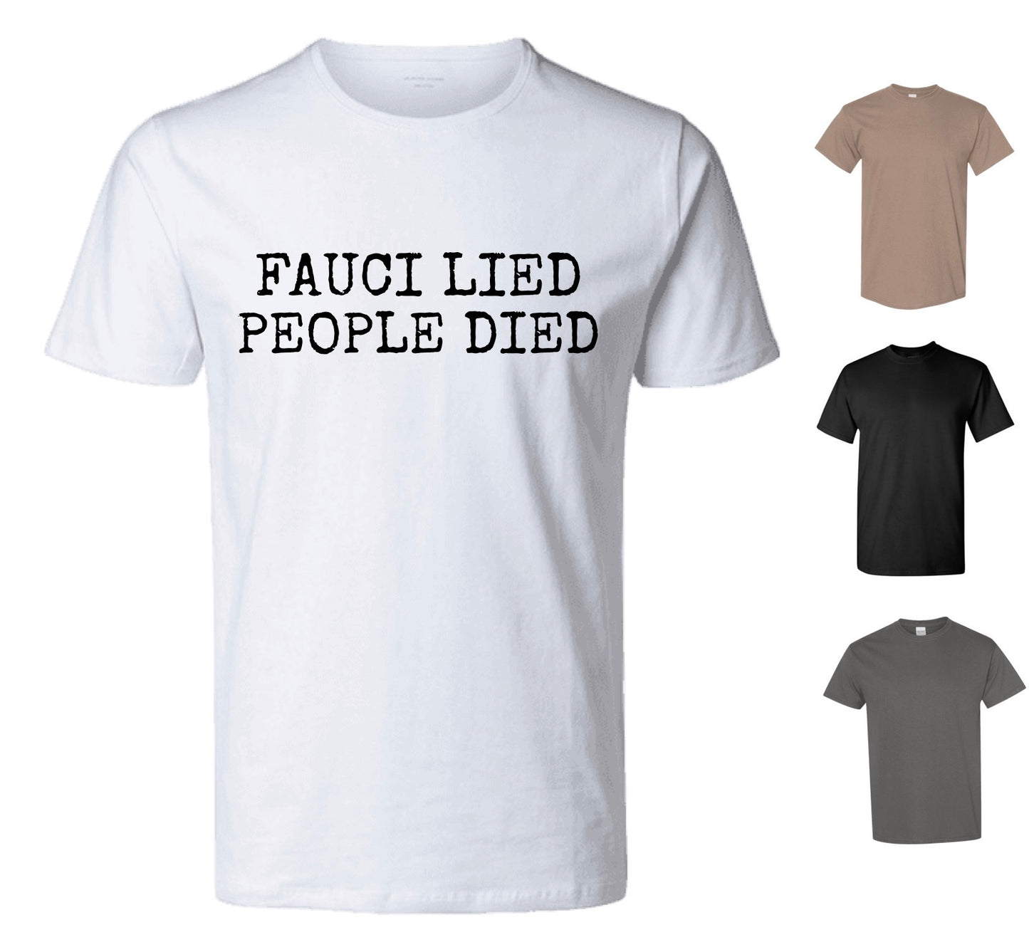 Fauci Lied, People Died T-Shirt
