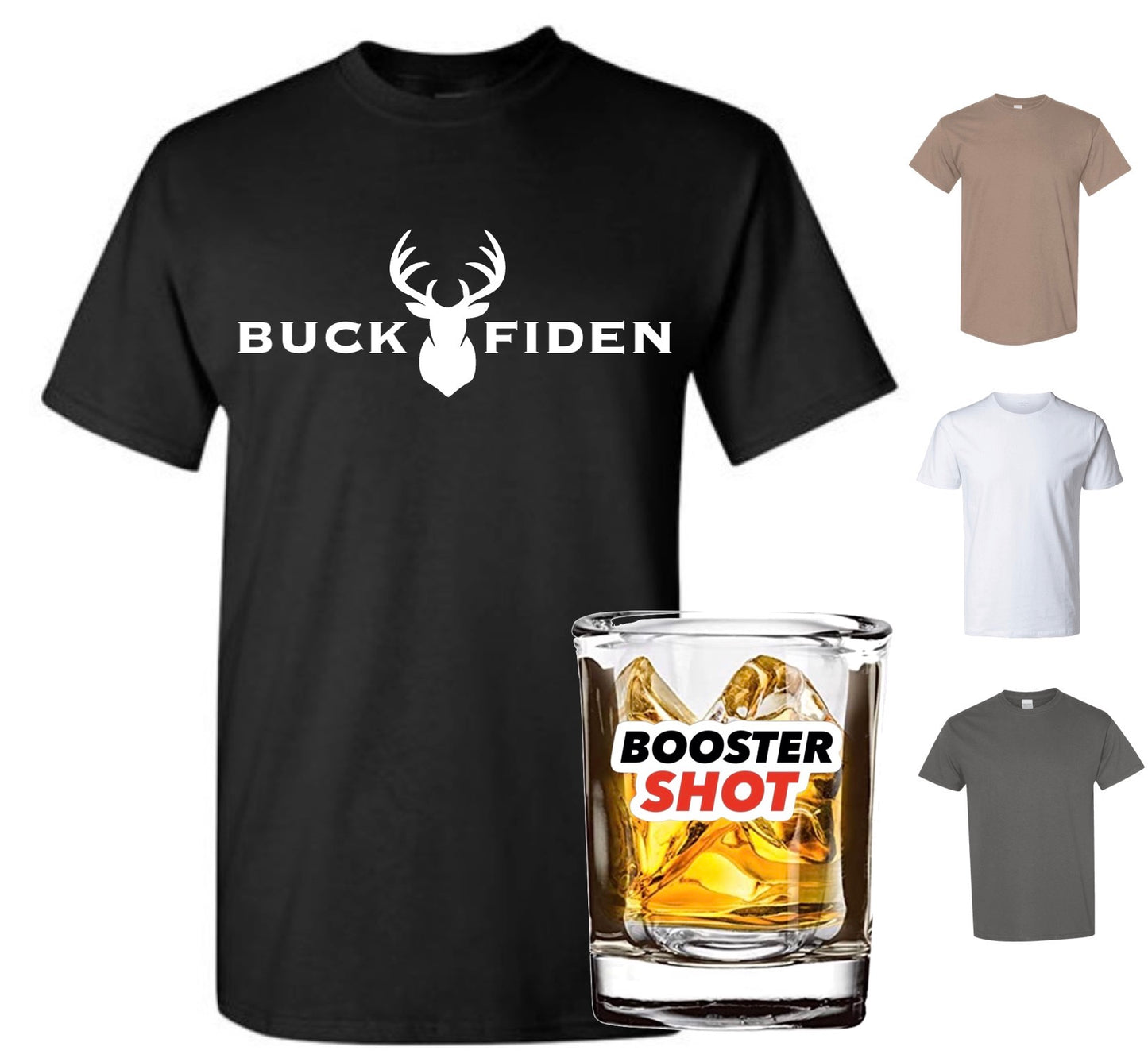 Buck Fiden T-Shirt (FREE Booster!)
