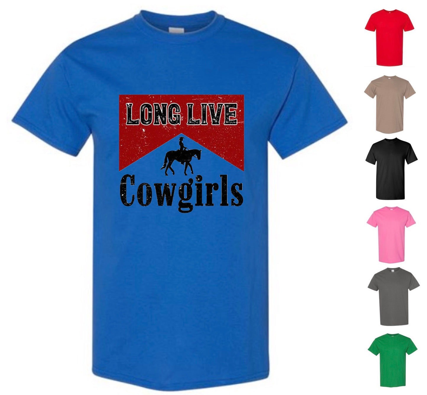 Long Live Cowgirls T-Shirt (FREE Shipping)