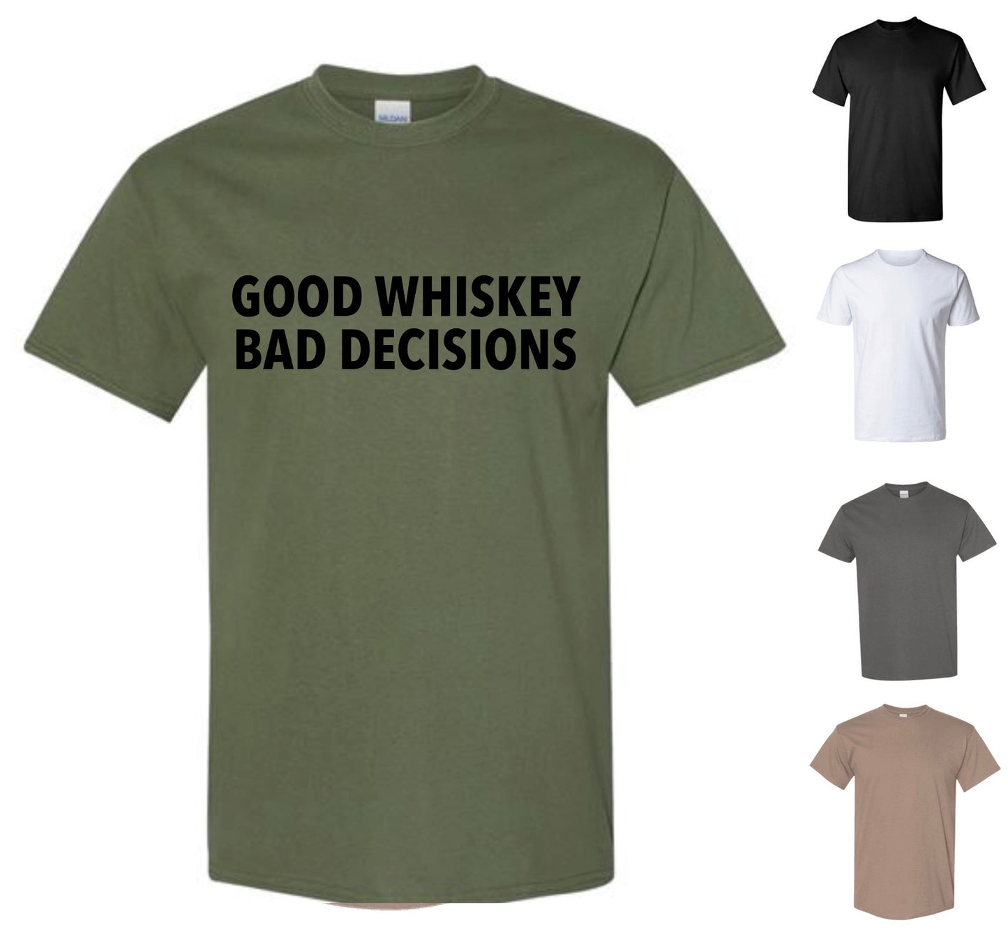 Good Whiskey Bad Decisions (FREE Shipping)