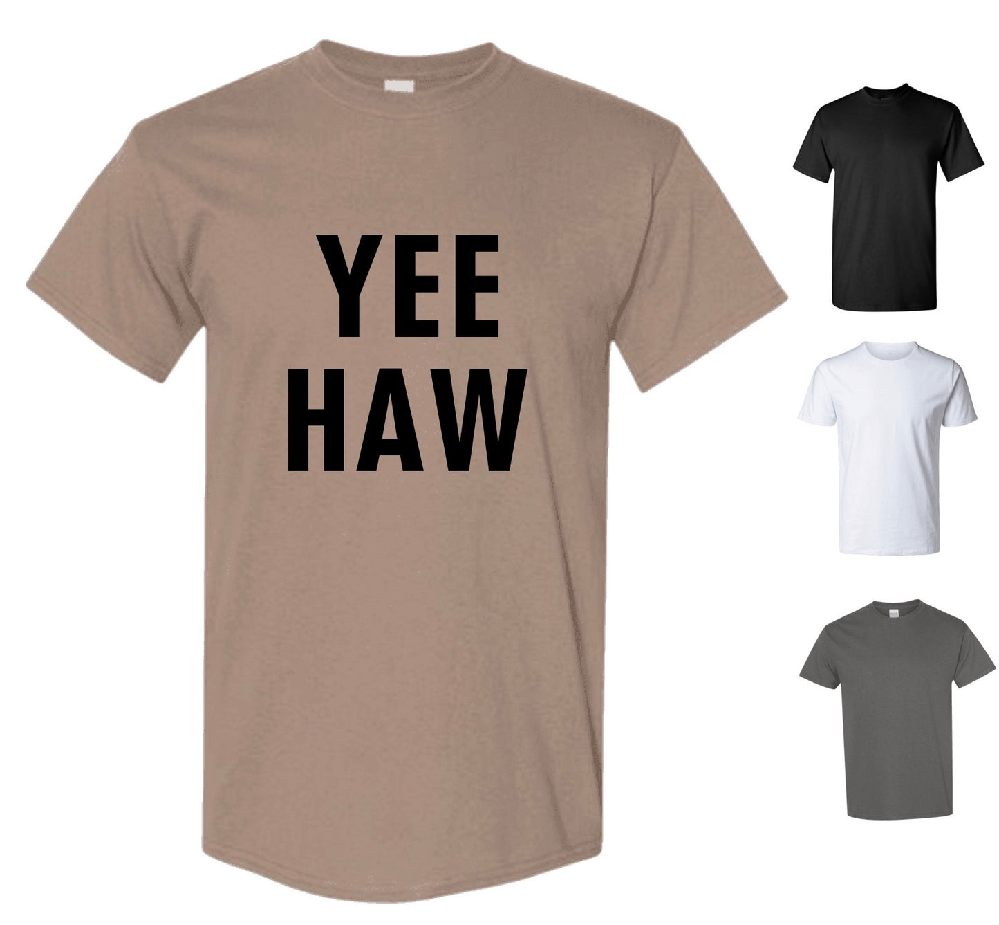 Yee Haw T-Shirt (FREE Shipping)