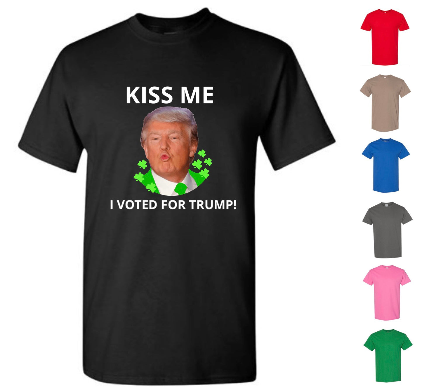 Kiss Me, I Voted For Trump T-Shirt (FREE Shipping)