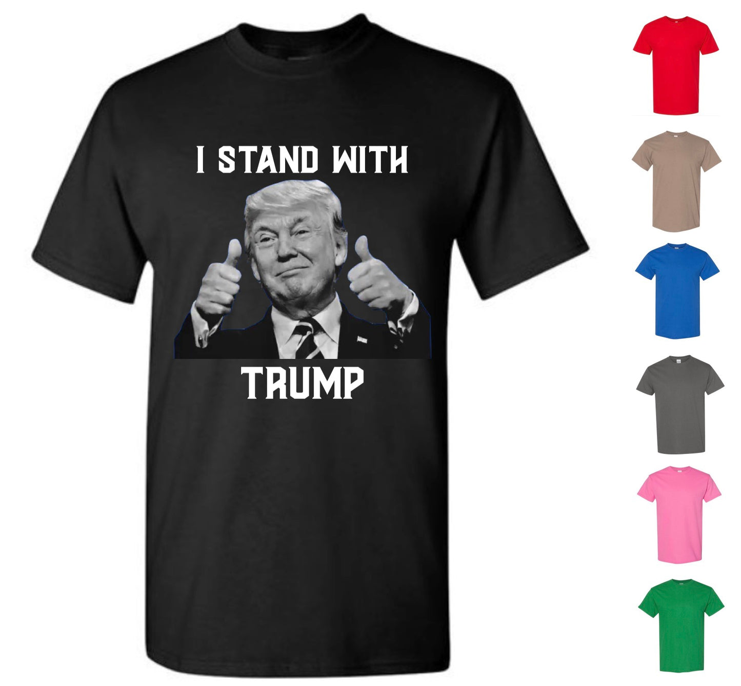 I Stand With Trump (FREE Shipping)