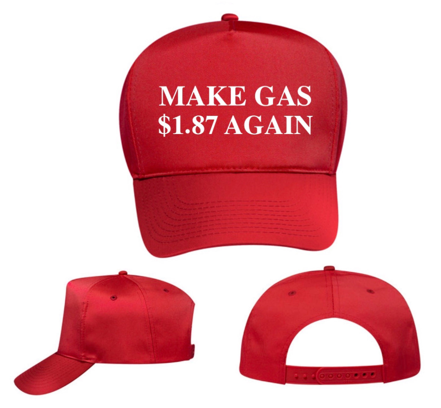 Make Gas $1.87 Again Hat — Just Pay Shipping