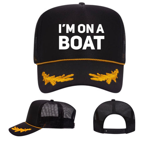 I'm On A Boat Hat (FREE Shipping)